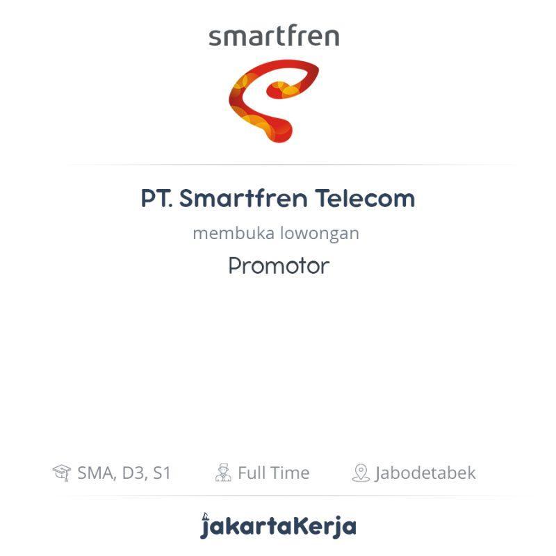 Lowongan Kerja Promotor Di PT Smartfren Telecom JakartaKerja