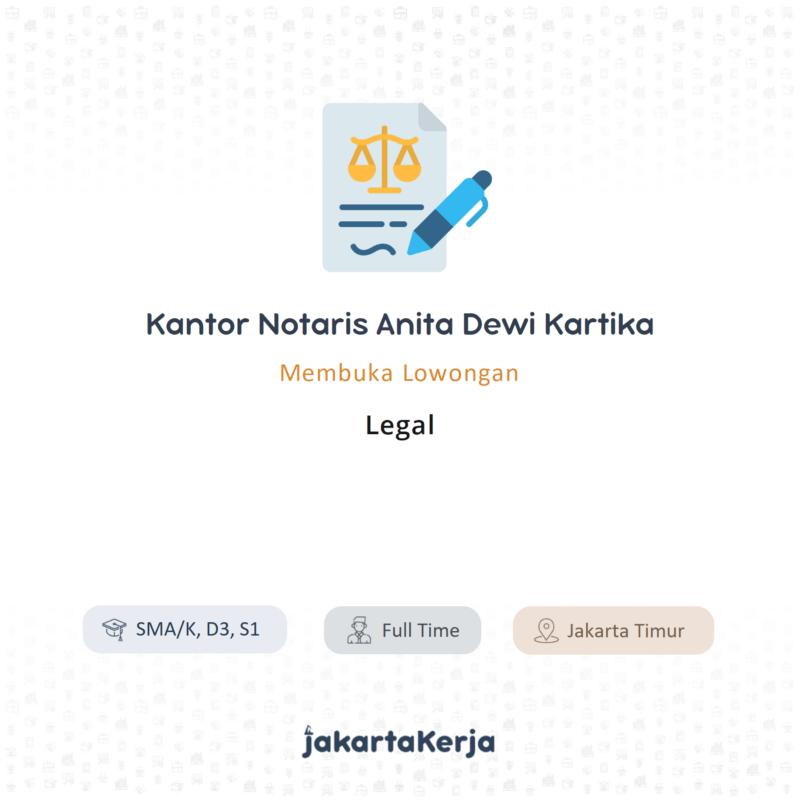 Lowongan Kerja Legal Di Kantor Notaris Anita Dewi Kartika JakartaKerja