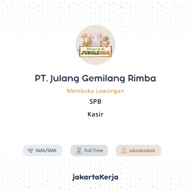 Lowongan Kerja Spb Kasir Di Pt Julang Gemilang Rimba Jakartakerja