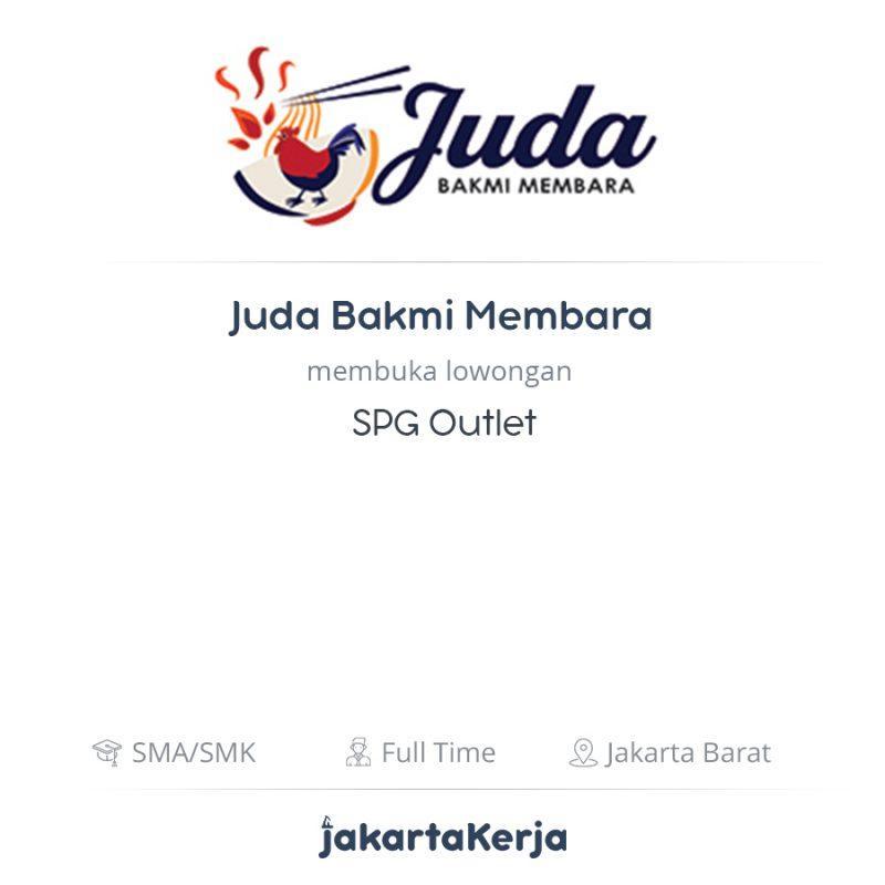 Lowongan Kerja SPG Outlet di Juda Bakmi Membara - JakartaKerja