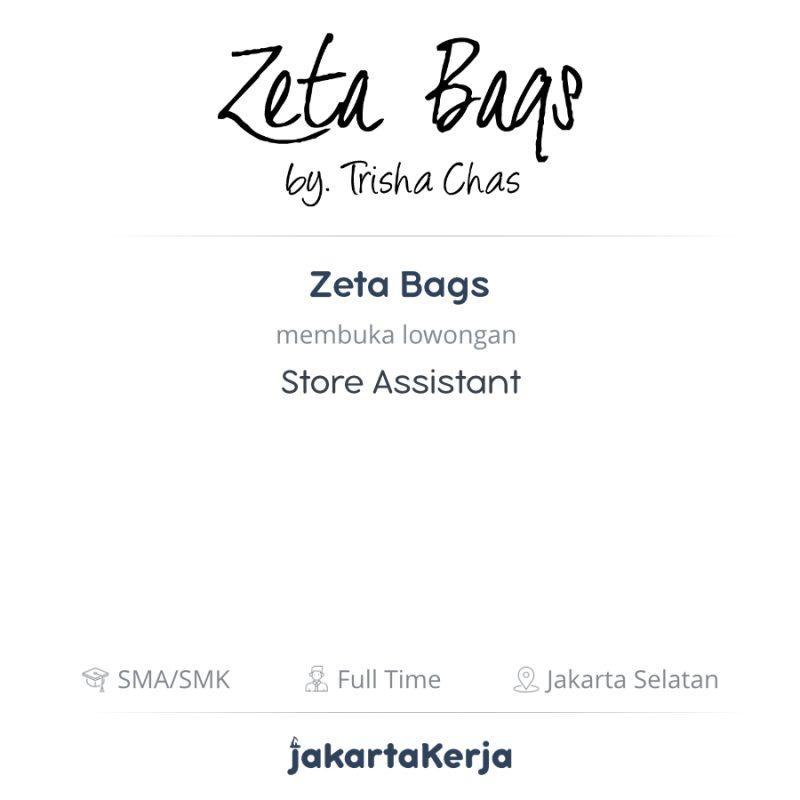 Lowongan Kerja Store Assistant di Zeta Bags - JakartaKerja