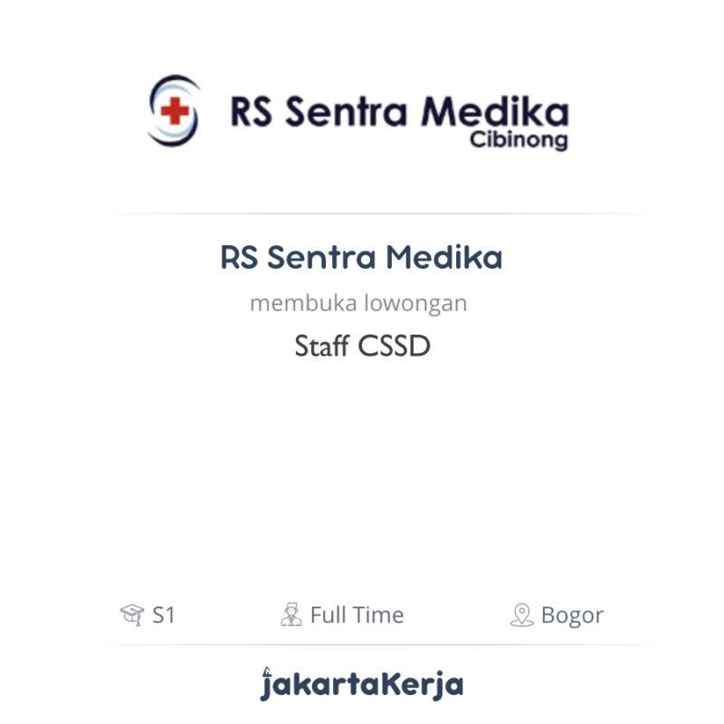 Lowongan Kerja Staff Cssd Di Rs Sentra Medika Jakartakerja