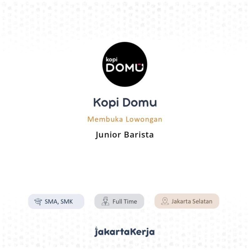 Lowongan Kerja Junior Barista di Kopi Domu - JakartaKerja