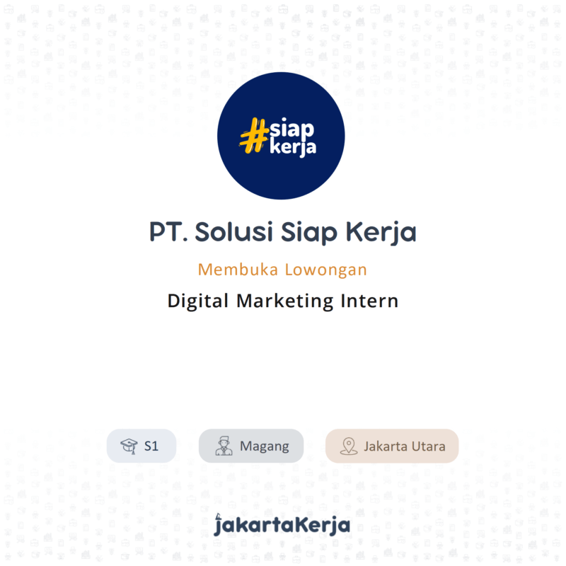 Lowongan Kerja Digital Marketing Intern Di PT. Solusi Siap Kerja ...