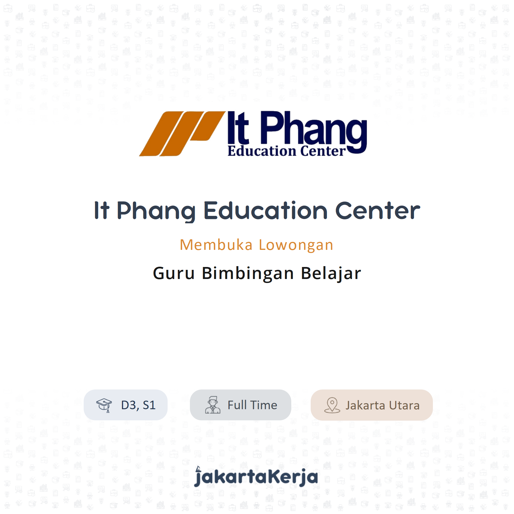 Lowongan Kerja Guru Bimbingan Belajar Di It Phang Education Center