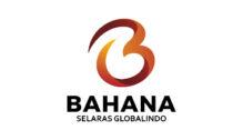 Lowongan Kerja Marketing Executive di PT. Bahana Selaras Globalindo - Jakarta