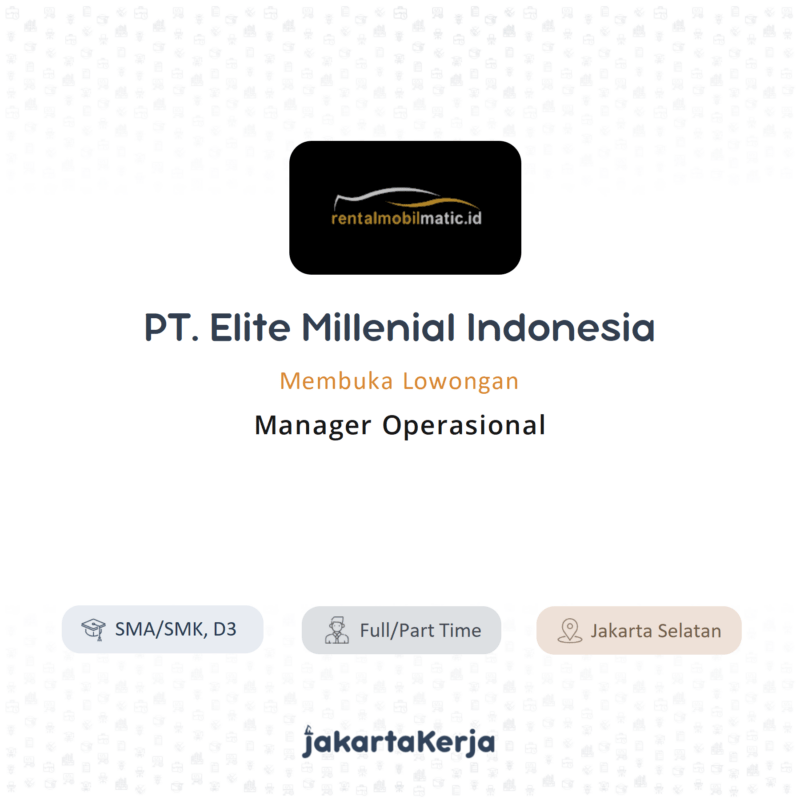 Lowongan Kerja Manager Operasional Di Pt Elite Millenial Indonesia