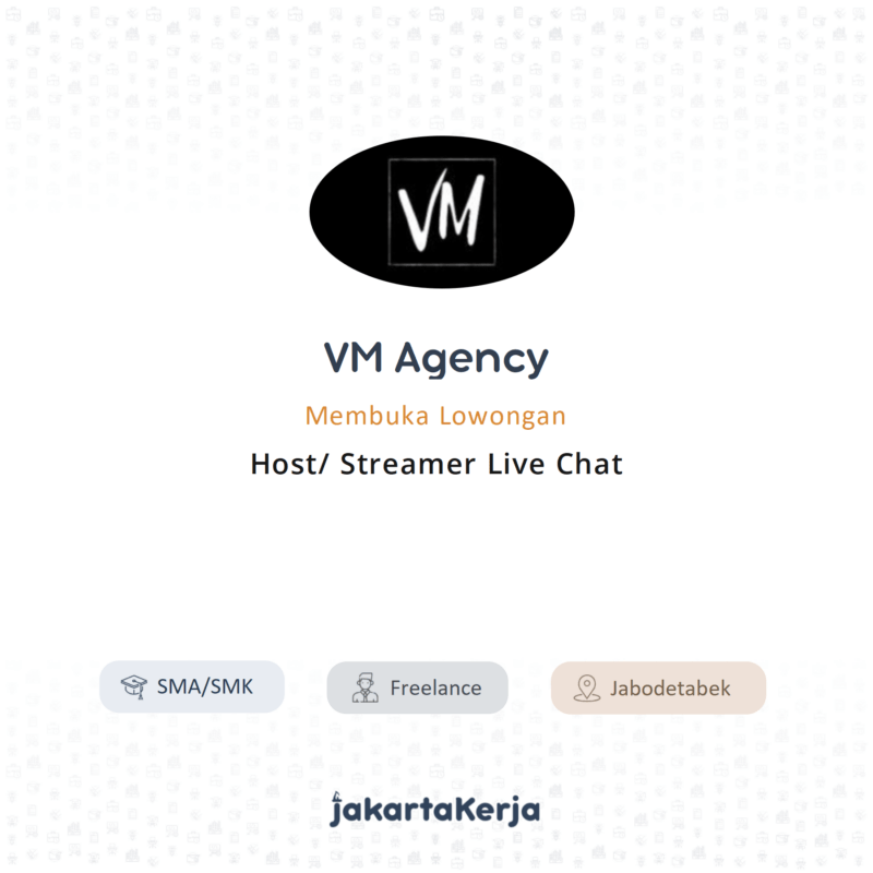 lowongan-kerja-host-streamer-live-chat-di-vm-agency-jakartakerja