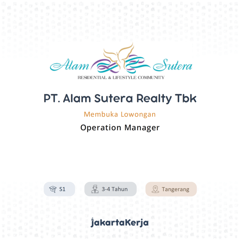 Lowongan Kerja Operation Manager Di Pt Alam Sutera Realty Tbk