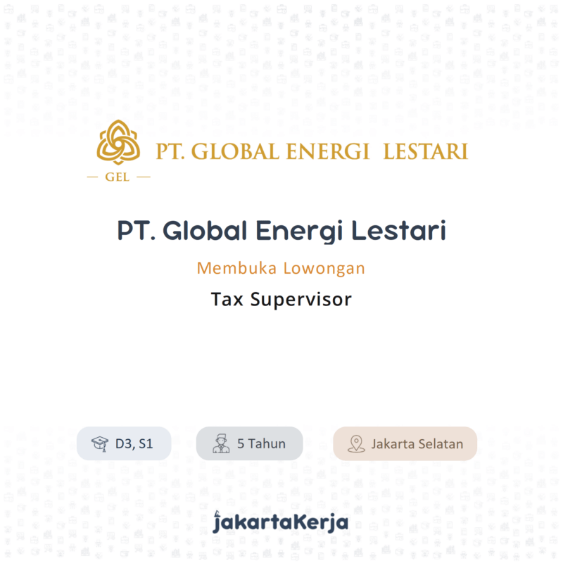 Lowongan Kerja tax supervisor di pt global energi lestari