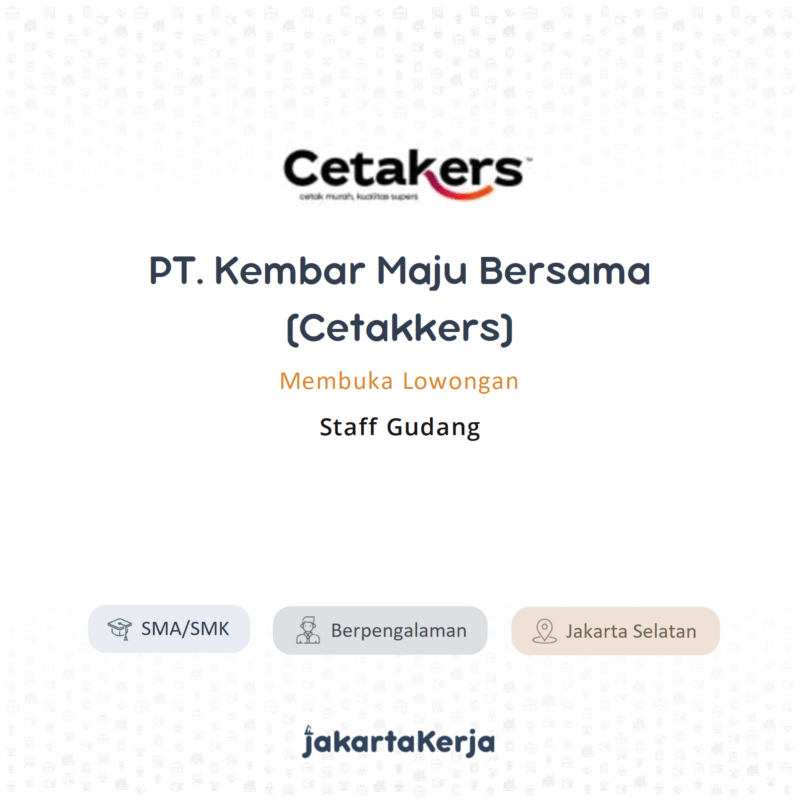 Lowongan Kerja Staff Gudang Di Pt Kembar Maju Bersama Cetakers Jakartakerja